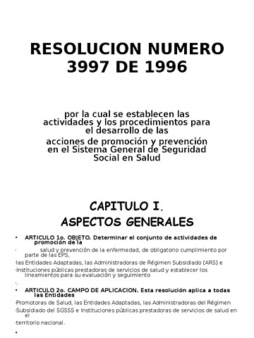 Resolución 3997 de octubre y la 4288 de noviembre de 1996.