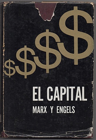 " El capital " (El origen de la riqueza es el trabajo)