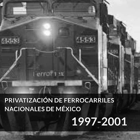 Privatización de ferrocarriles nacionales de México