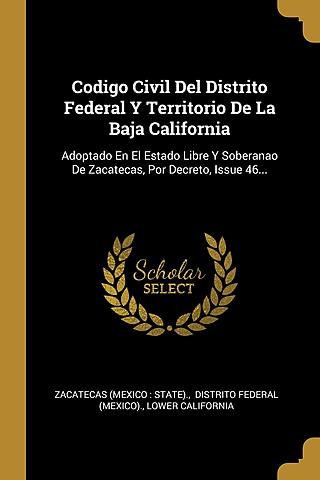 La comisión revisa el Código Civil para el Distrito Federal y el territorio de Baja California.