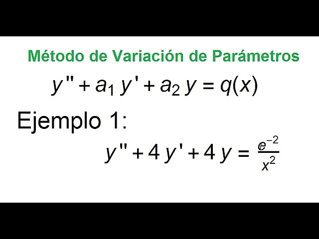 Método de variaciones de parámetros para resolver ecuaciones diferenciales