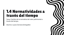 Timeline: 1.4 Normatividades a través del tiempo. Laura Cervera Echegollen