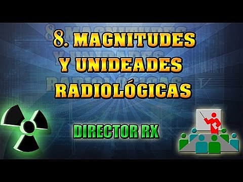 MAGNITUDES RADIOLOGICAS