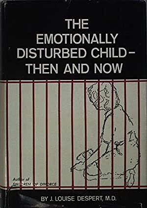 J. Louise Despert’s book: The Emotionally Disturbed Child-Then and Now