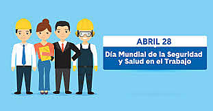 DÍA DE LA SALUD Y LA SEGURIDAD LABORAL