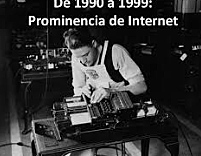 PROMINENCIA DE INTERNET 1990- 1999
