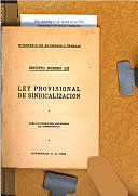 Ley Provisional de Sindicalización y Primer Código de Trabajo.