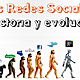 La evolucion de las redes sociales
