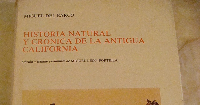 Miguel del Barco publica su libro "Historia y Crónica de la Antigua California"