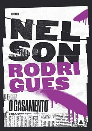 O Casamento - Nelson Rodrigues