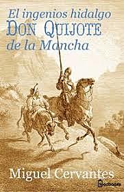 El ingenioso hidalgo Don Quijote de la Mancha, de Miguel de Cervantes