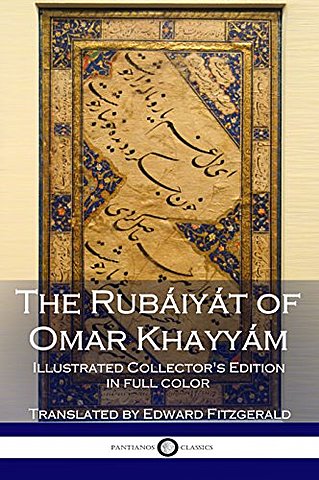 The Rubáiyát of Omar Khayyám