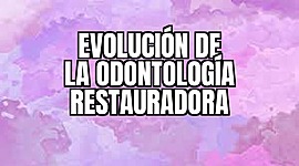 Timeline: EVOLUCIÓN DE LA ODONTOLOGÍA RESTAURADORA