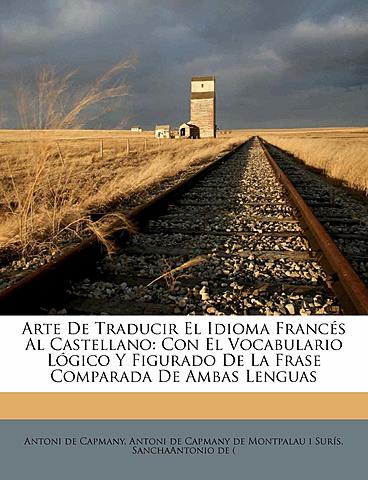 “Arte de traducir el idioma francés al castellano” de Capmany
