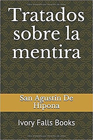 San Agustín escribe "La mentira"
