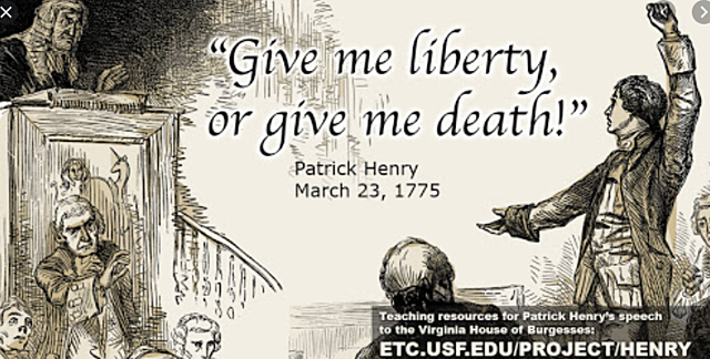 The "Give me liberty or give me death!" speech.