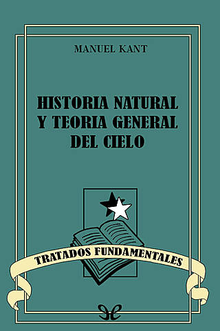 Obra mas emblematica de Kant "La historia natural general y Teoría del cielo