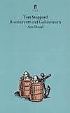 Rosencrantz and Guildenstern Are Dead, by Tom Stoppard.