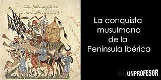 El final del reino Visigodo. La llegada de los Musulmanes