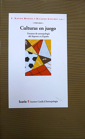 Xavier F. Medina y Ricardo Sánchez.  Ensayos de antropología del deporte en España.