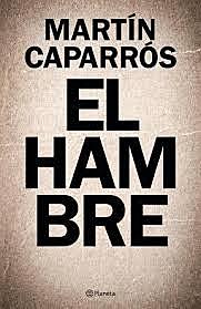 Obra: El hambre, de Martín Caparrós