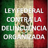 Ley Federal contra la Delincuencia Organizada