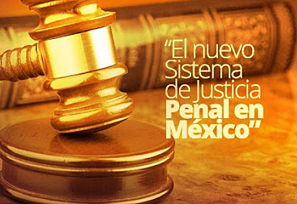Nuevo Sistema Penal Acusatorio Mexicano