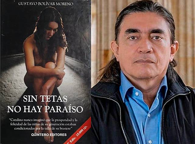 Gustavo Bolívar(1966-Girardot) y Sin Tetas No Hay Paraíso