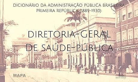 Criação da Diretoria Geral de Saúde Pública