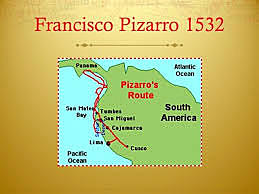 Francisco Pizzaro- Sailed for Spain