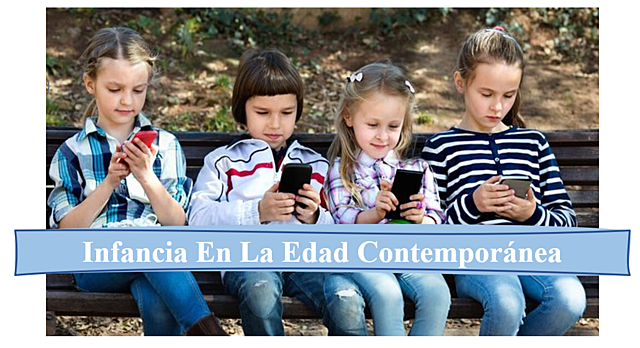 INFANCIA EN LA EDAD CONTEMPORNEA  DESDE 1789