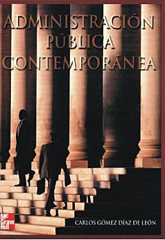 La época contemporánea de la Administración Pública.