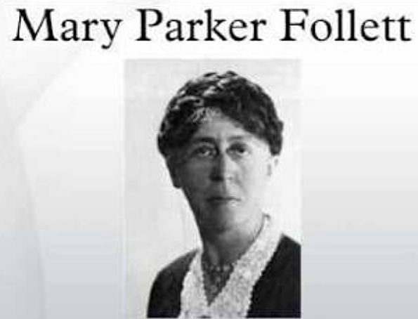 Mary Parker Follet (1868-1933)