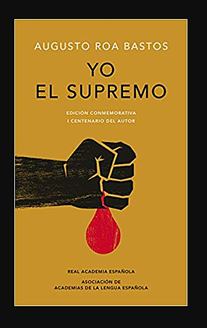 Obras de Augusto José Antonio Roa Bastos (1917-2005)