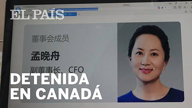 Detención de la directora financiera de Huawei