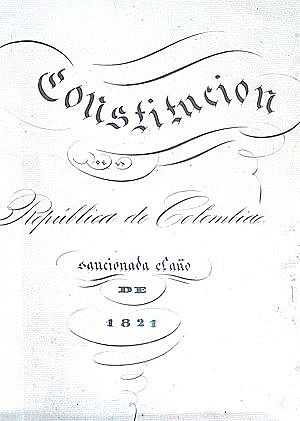 La primera constitución como república: Cúcuta 1821