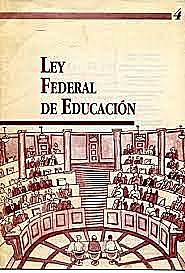 Creación de la Ley federal de educación