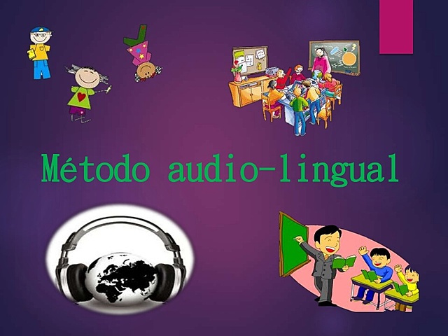 El método Audio-lingual