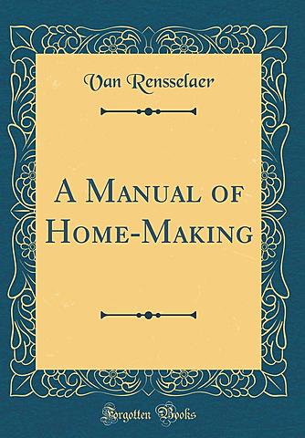 A Manual of Home Making