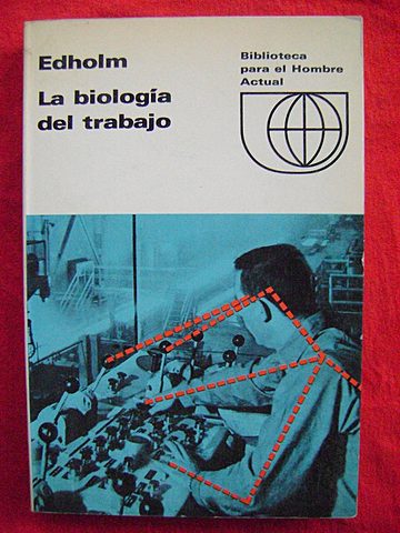 LA BIOLOGÍA DEL TRABAJO