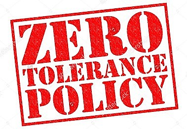 Zero Tolerance Policy