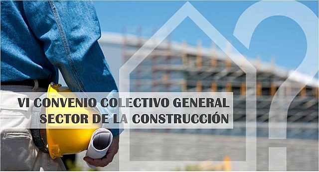 CONVENIO COLECTIVO DE LA CONSTRUCCIÓN