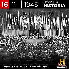 Creación de la ONU y UNESCO(Organización de las Naciones para la Educación, la ciencia y la cultura.