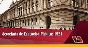 Creación de la Secretaría de Educación Pública,