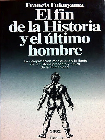 El fin de la historia y el último hombre de Francis Fukuyama.