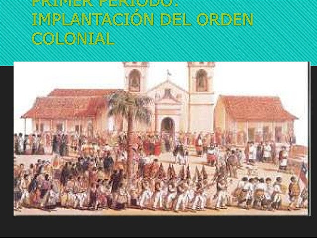 Implantación del orden colonial