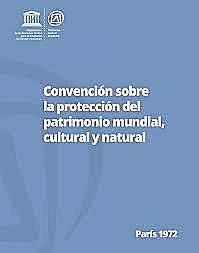 Convención para la protección del patrimonio mundial cultural y natural.