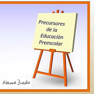 Timeline: PRECURSORES DE LA EDUCACIÓN INICIAL Y SUS LEGADOS