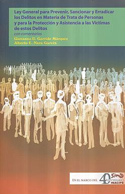 Ley General para Prevenir, Sancionar y Erradicar los Delitos en Materia de Trata de Personas y para la Protección y Asistencia a las Víctimas de estos Delitos