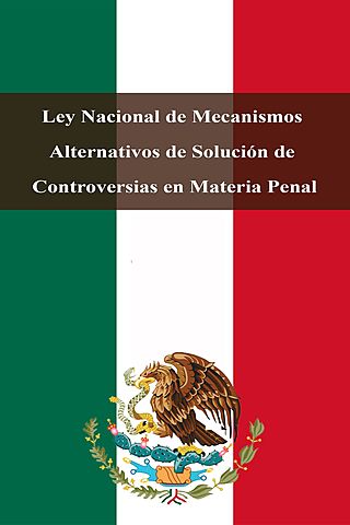 Ley Nacional de Mecanismos Alternativos de Solución de Controversias en Materia Penal